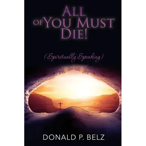 All of You Must Die ! (Spiritually Speaking)