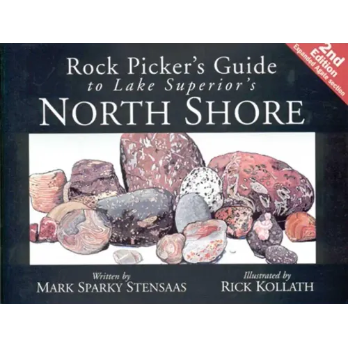 Rock Pickers Guide to Lake Superior's North Shore