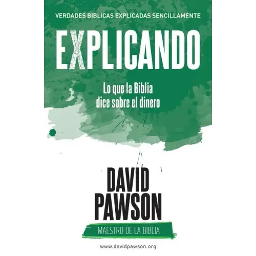 EXPLICANDO Lo que la Biblia dice sobre el dinero