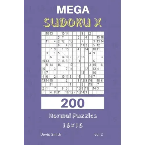 Mega Sudoku X - 200 Normal Puzzles 16x16 Vol.2