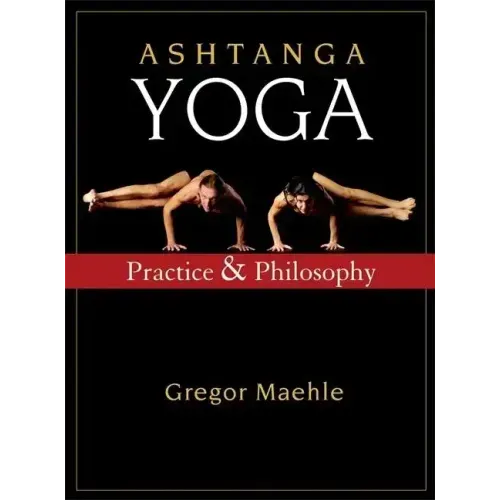 Ashtanga Yoga: Practice and Philosophy