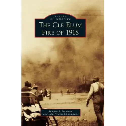 The Cle Elum Fire of 1918