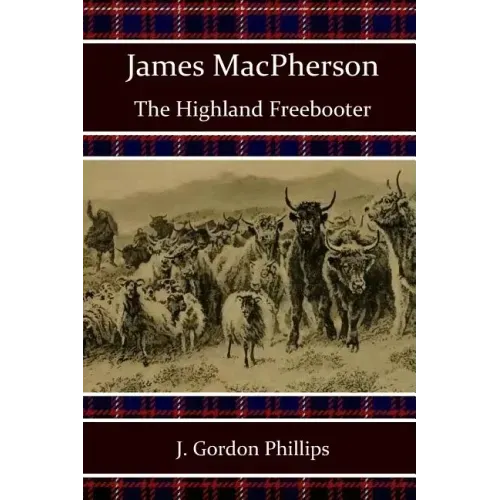 James MacPherson: The Highland Freebooter