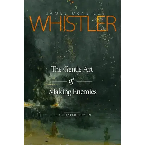 The Gentle Art of Making Enemies: Illustrated Edition
