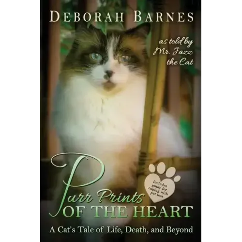 Purr Prints of the Heart: A Cat's Tale of Life, Death, and Beyond
