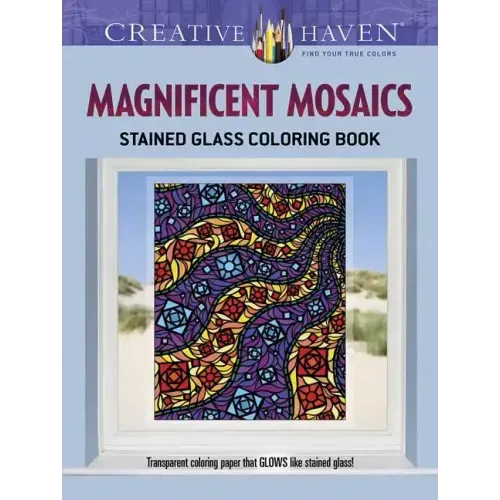 Creative Haven Magnificent Mosaics Stained Glass Coloring Book
