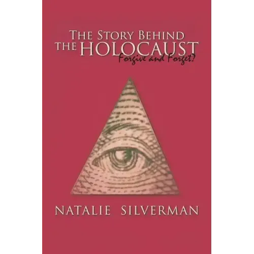 The Story Behind the Holocaust: Forgive and Forget?