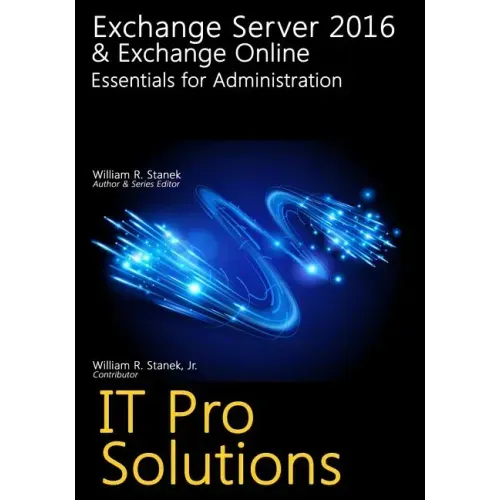 Exchange Server 2016 & Exchange Online: Essentials for Administration