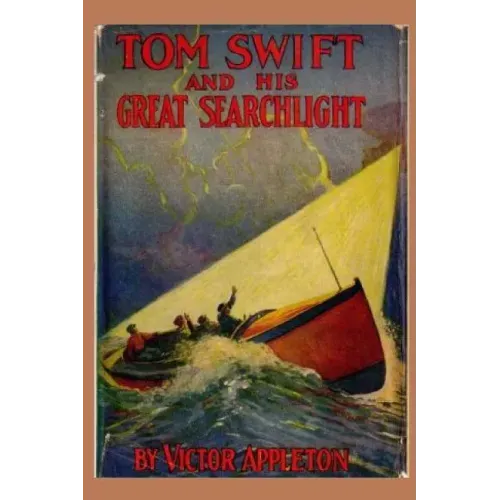 Tom Swift and his Great Searchlight