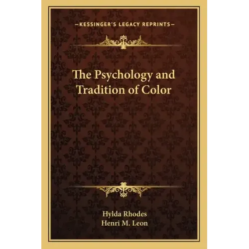 The Psychology and Tradition of Color