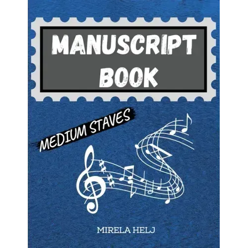 Manuscript Book Medium Staves: Great Music Writing Notebook Medium Staff, Blank Sheet Music Notebook!