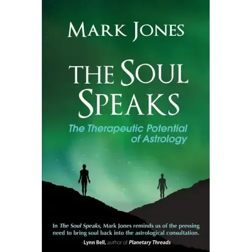 The Soul Speaks: The Therapeutic Potential of Astrology