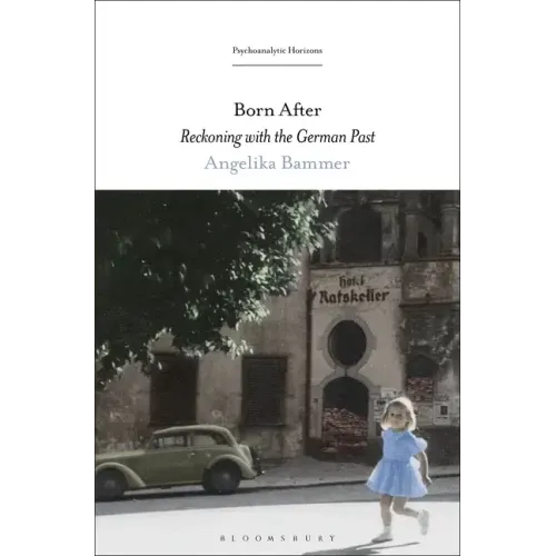 Born After: Reckoning with the German Past