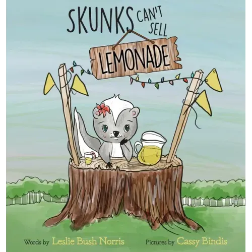 Skunks Can't Sell Lemonade