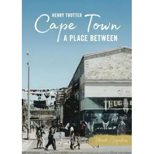 Cape Town: A Place Between