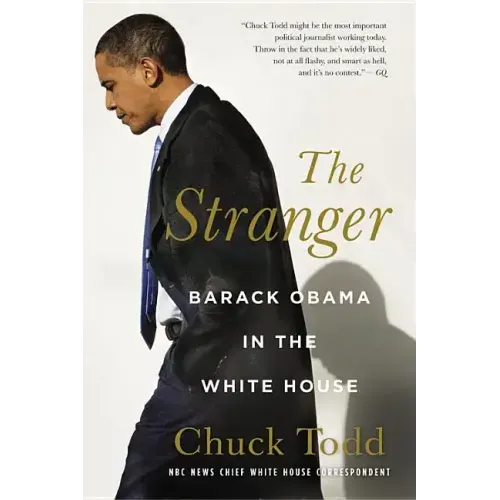 The Stranger: Barack Obama in the White House