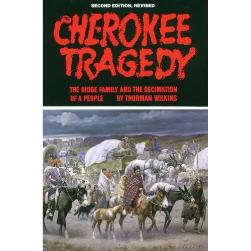 Cherokee Tragedy, Volume 169: The Ridge Family and the Decimation of a People
