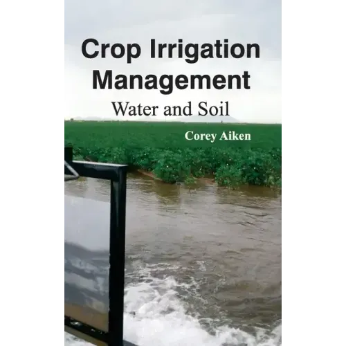 Crop Irrigation Management: Water and Soil