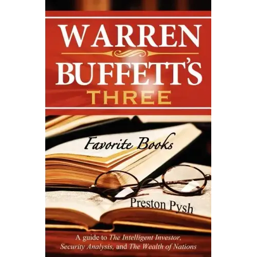 Warren Buffett's 3 Favorite Books: A Guide to the Intelligent Investor, Security Analysis, and the Wealth of Nations