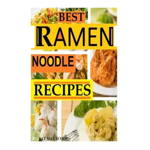 BEST Ramen Noodle Recipes: Easy noodle recipes