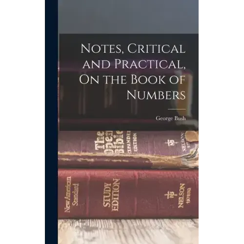 Notes, Critical and Practical, On the Book of Numbers