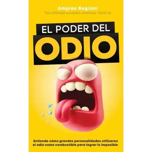 El Poder del Odio: Entiende cómo grandes personalidades utilizaron el odio como combustible para lograr lo imposible