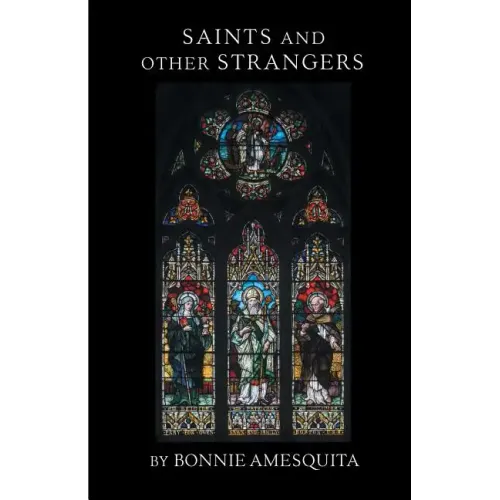 Saints and Other Strangers