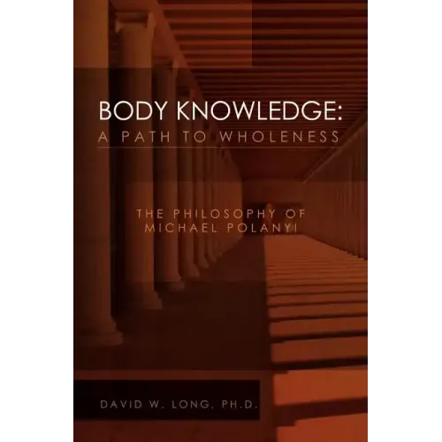 Body Knowledge: A Path to Wholeness