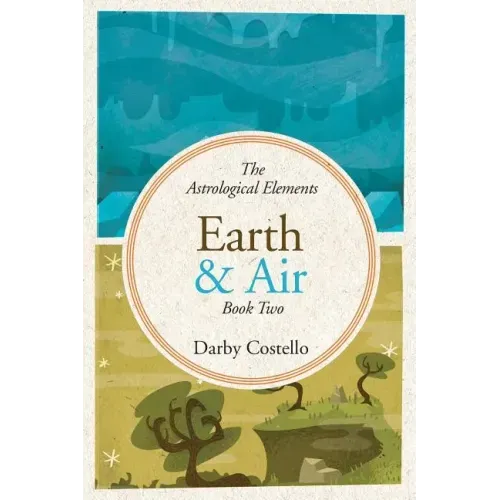 Earth and Air: The Astrological Elements Book 2
