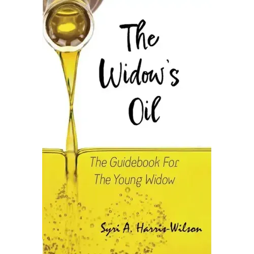 The Widow's Oil: The Guidebook for the Young Widow