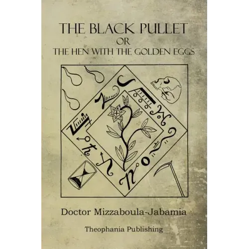 The Black Pullet: The Hen With The Golden Eggs