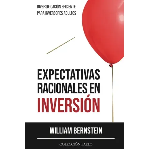 Expectativas Racionales en Inversión: Diversificación Eficiente para Inversores Adultos