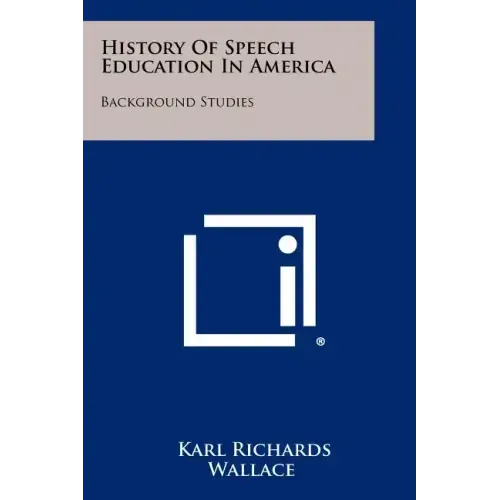 History Of Speech Education In America: Background Studies