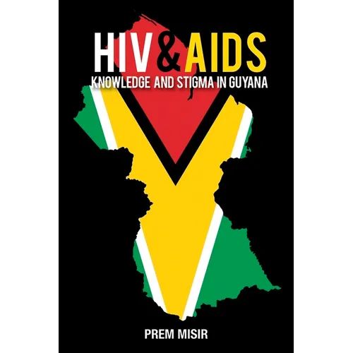 HIV & AIDS Knowledge and Stigma in Guyana