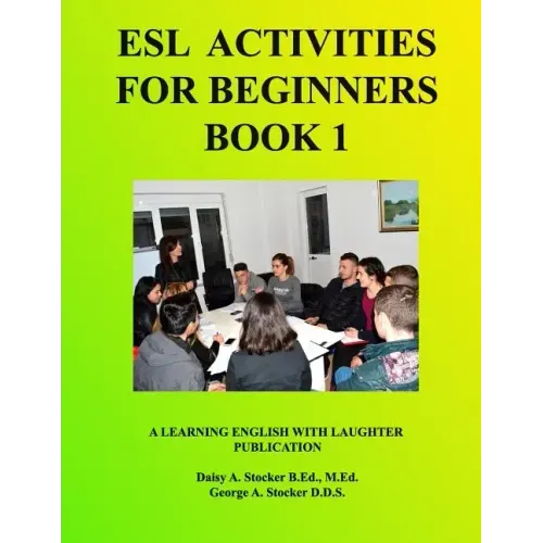 ESL Activities For Beginners Book 1: Activities For Learning English