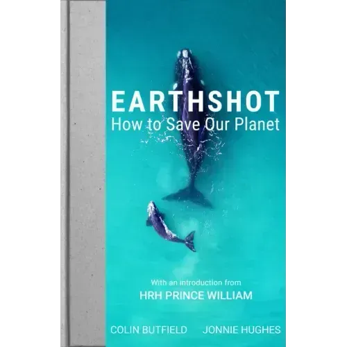 Earthshot: How to Save Our Planet