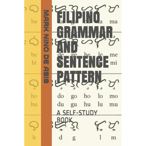 Filipino Grammar and Sentence Pattern: A Self-Study Book