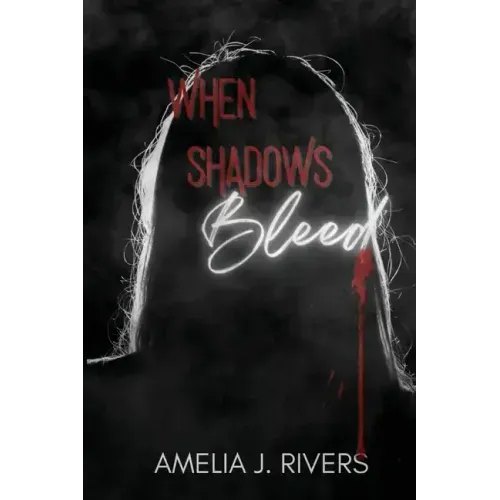 When Shadows Bleed