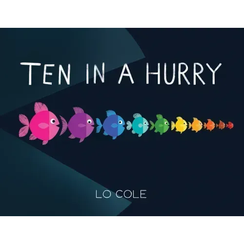Ten in a Hurry: An Interactive Colors and Counting Book for Toddlers