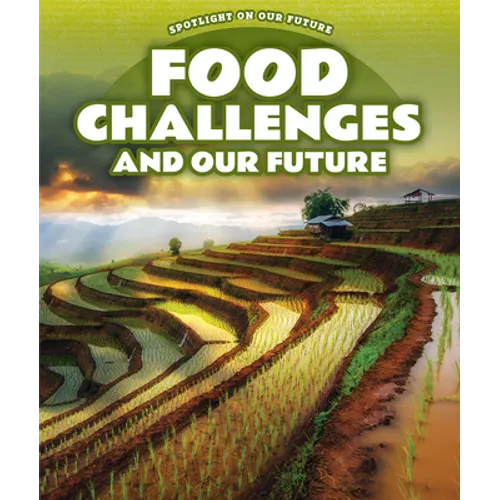 Food Challenges and Our Future