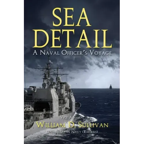 Sea Detail: A Naval Officer's Voyage