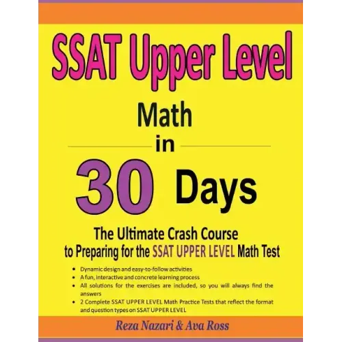 SSAT Upper Level Math in 30 Days: The Ultimate Crash Course to Preparing for the SSAT Upper Level Math Test