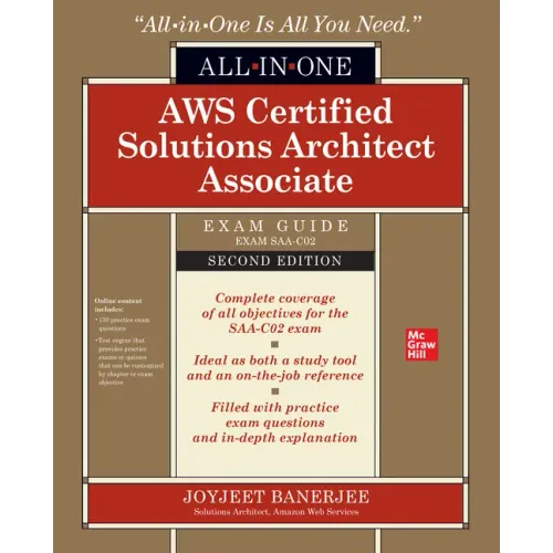 Aws Certified Solutions Architect Associate All-In-One Exam Guide, Second Edition (Exam Saa-C02)