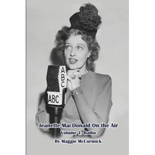 Jeanette MacDonald On the Air, Volume 1: Radio