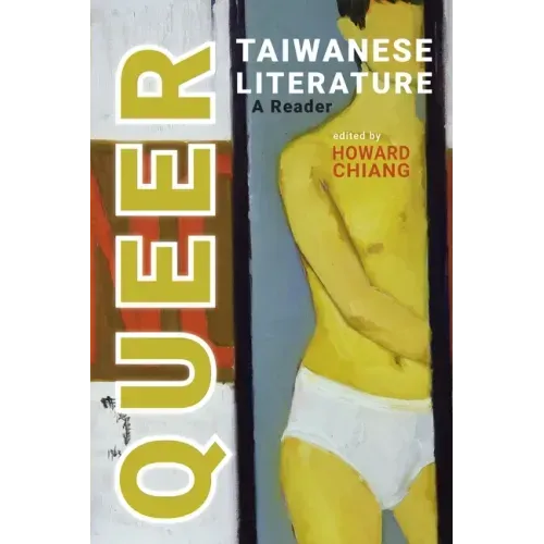 Queer Taiwanese Literature: A Reader