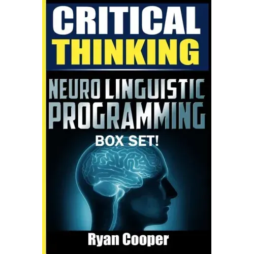 Critical Thinking Neuro Linguistic Programming Box Set!