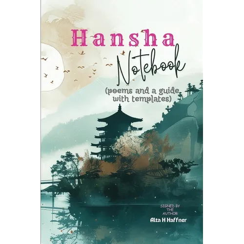Hansha Notebook: poems and a guide with templates