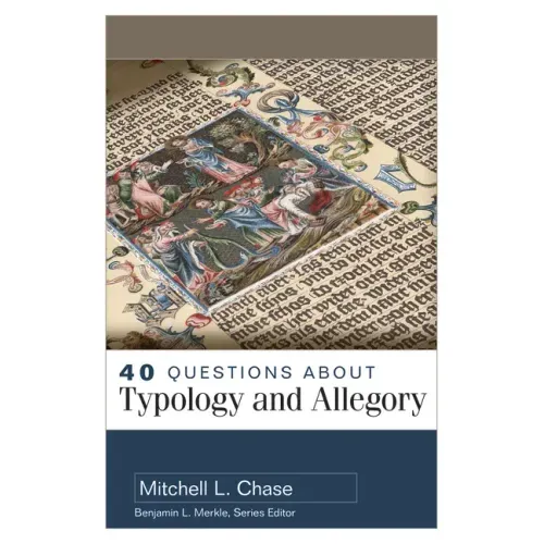 40 Questions about Typology and Allegory