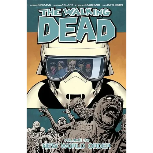 The Walking Dead Volume 30: New World Order