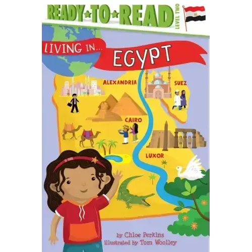 Living in . . . Egypt: Ready-To-Read Level 2